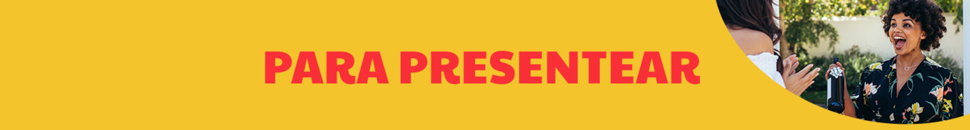 Presenteie em grande estilo!