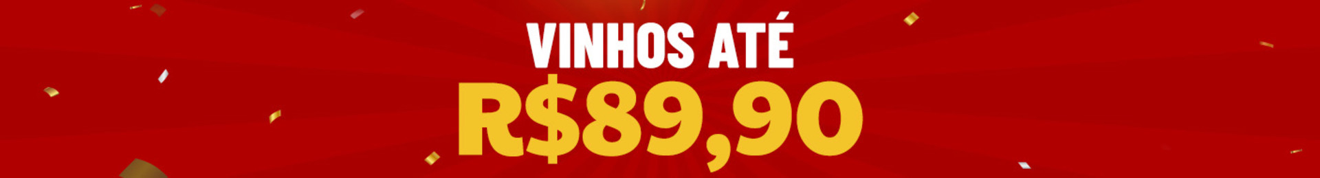 *Valor por garrafa. Oferta válida para os vinhos desta categoria. 