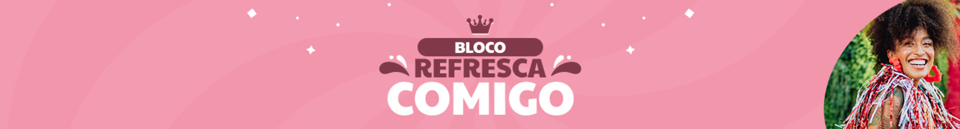 As melhores ofertas fresh para você se refrescar no Carnaval! 