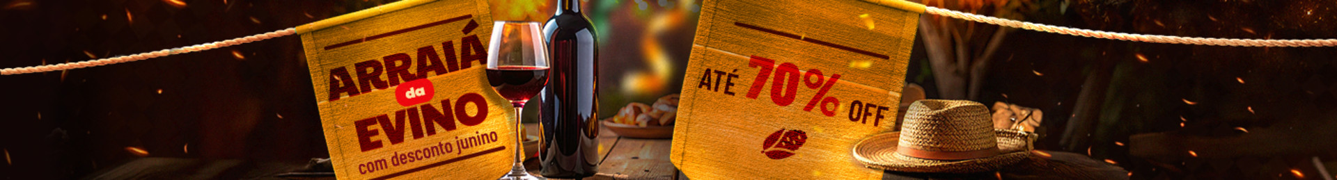 Arraiá da Evino com desconto junino ATÉ 70% OFF