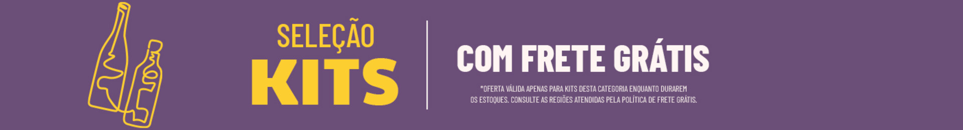 *Oferta válida apenas para kits desta categoria enquanto durarem os estoques. Consulte as regiões atendidas pela política de Frete Grátis.

