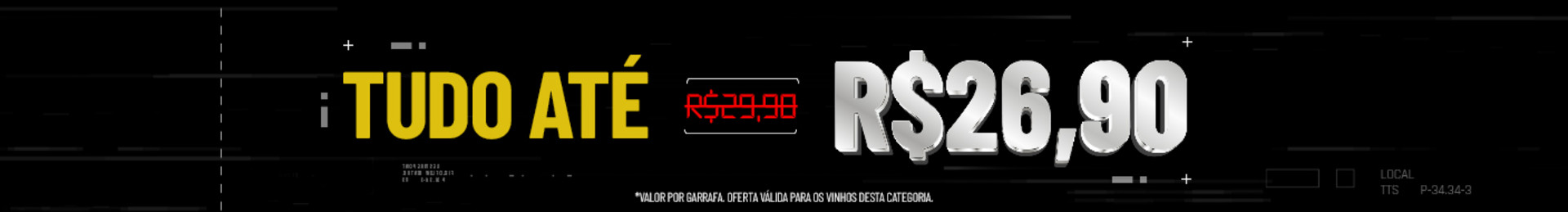 *Valor por garrafa. Oferta válida para os vinhos desta categoria.