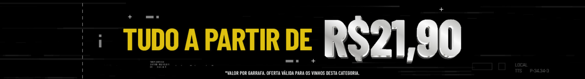 *Valor por garrafa. Oferta válida para os vinhos desta categoria.

