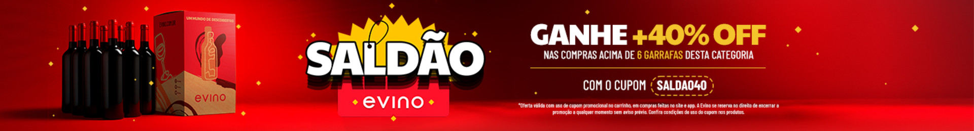 +40% OFF  nas compras acima de 6 garrafas desta categoria | *Desconto aplicado com uso de cupom promocional no carrinho, em compras acima de 6 garrafas desta categoria, no site e app. A Evino se reserva no direito de encerrar a promoção a qualquer momento sem aviso prévio. Consulte as condições de uso de cupom nos produtos.
