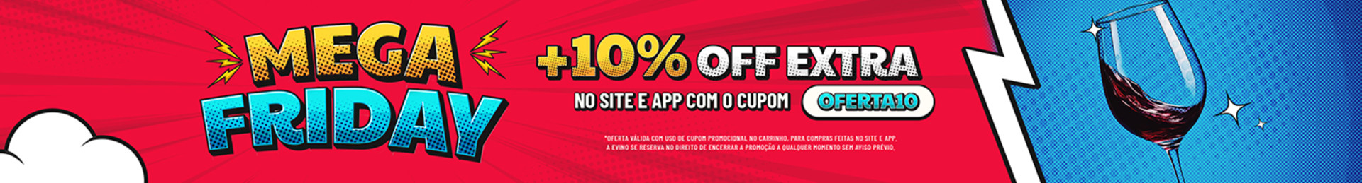 MEGA FRIDAY | +10% off no site e no app com o cupom: OFERTA10 