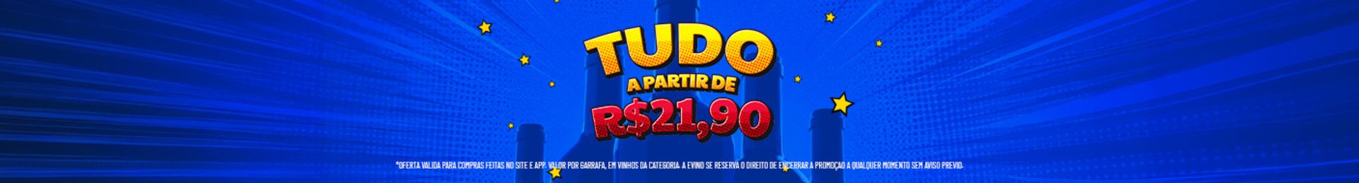 *Valor por garrafa. Oferta válida para os vinhos desta categoria.

