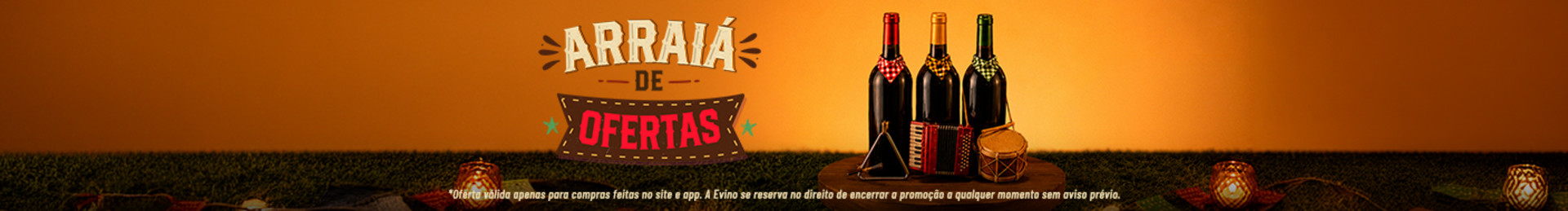 Arraiá da Evino com desconto junino ATÉ 62% OFF