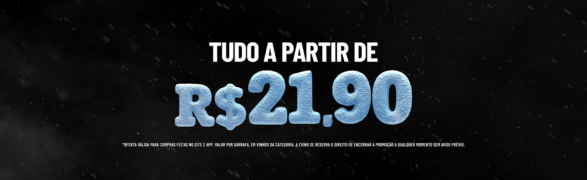 Tudo a Partir de R$21,90