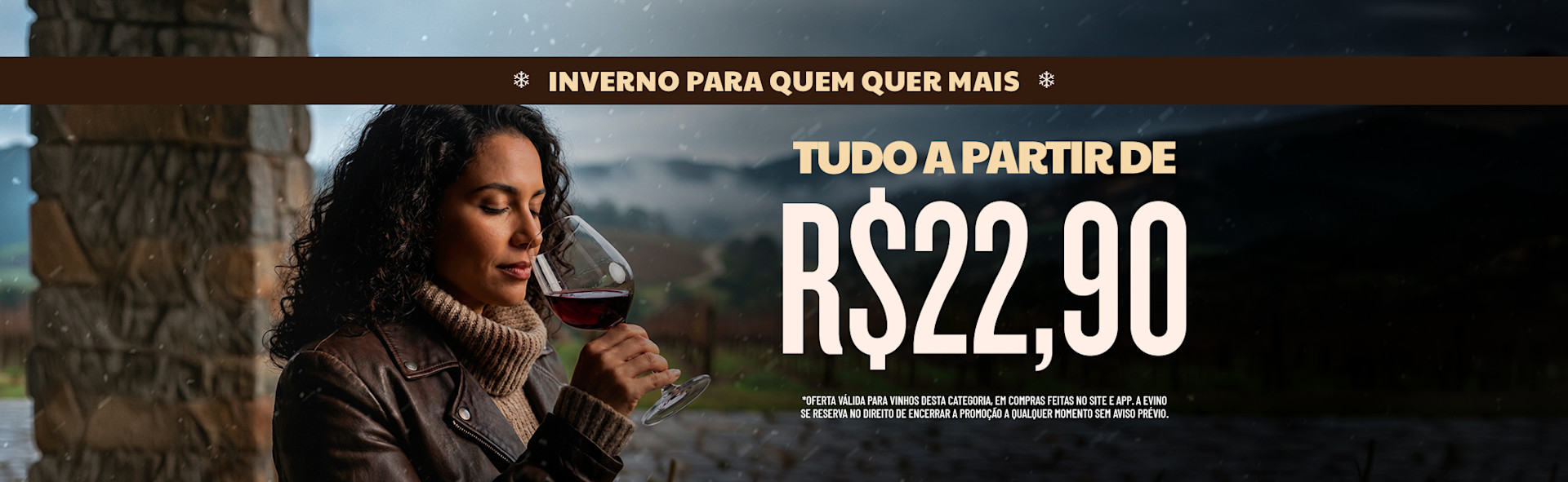 Inverno pra quem quer mais | vinhos a partir de 22,90