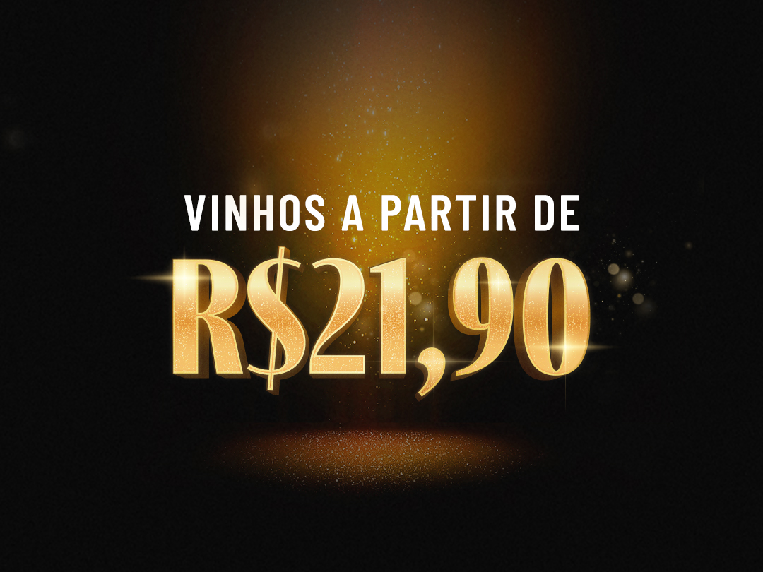 Vinhos a partir de R$21,90